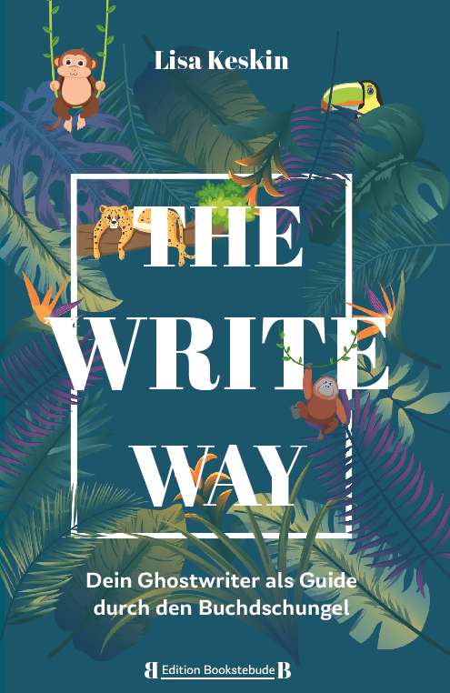 Coverbild des Buchs The Write Way - dein Ghostwriter als Guide durch den Buch-Dschungel