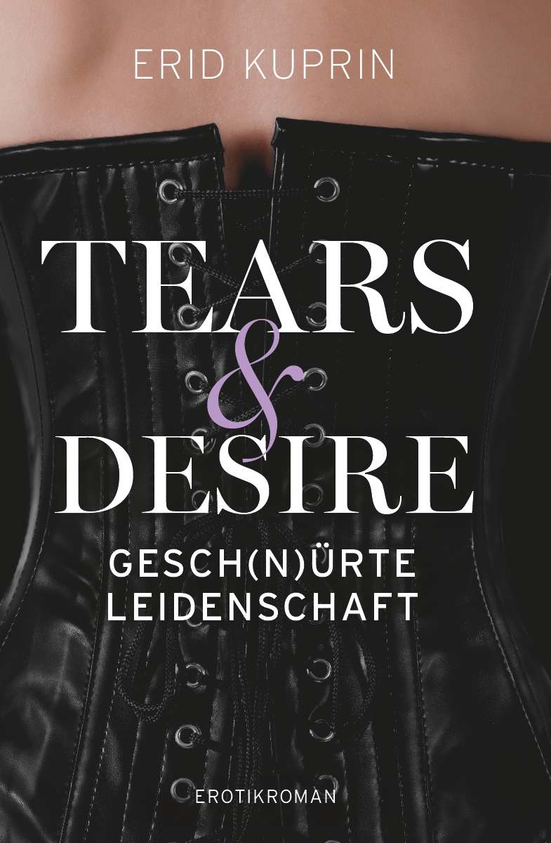 Coverbild des Buchs Tears & Desire