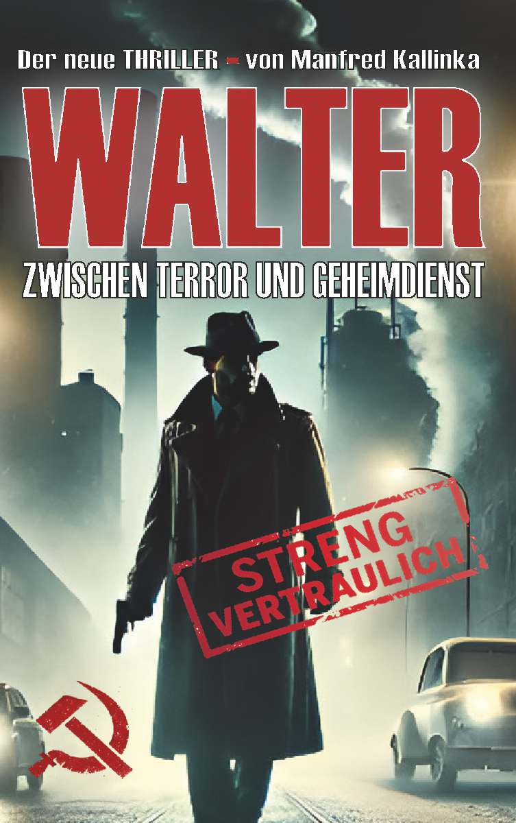 Coverbild des Buchs WALTER - Zwischen Terror und Geheimdienst