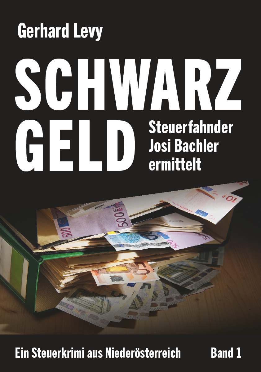 Coverbild des Buchs Schwarzgeld - Steuerfahnder Josi Bachler ermittelt